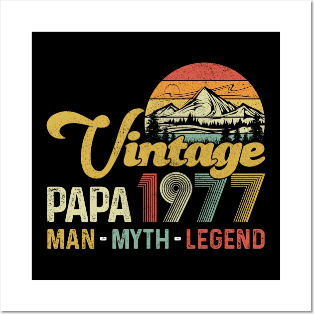 Vintage 1977 Papa Man Myth Legend 43rd Birthday Awesome Since 1977 Father Gift Wall Art by justinacedric50634